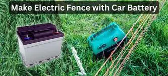 How To Make An Electric Fence With A Car Battery