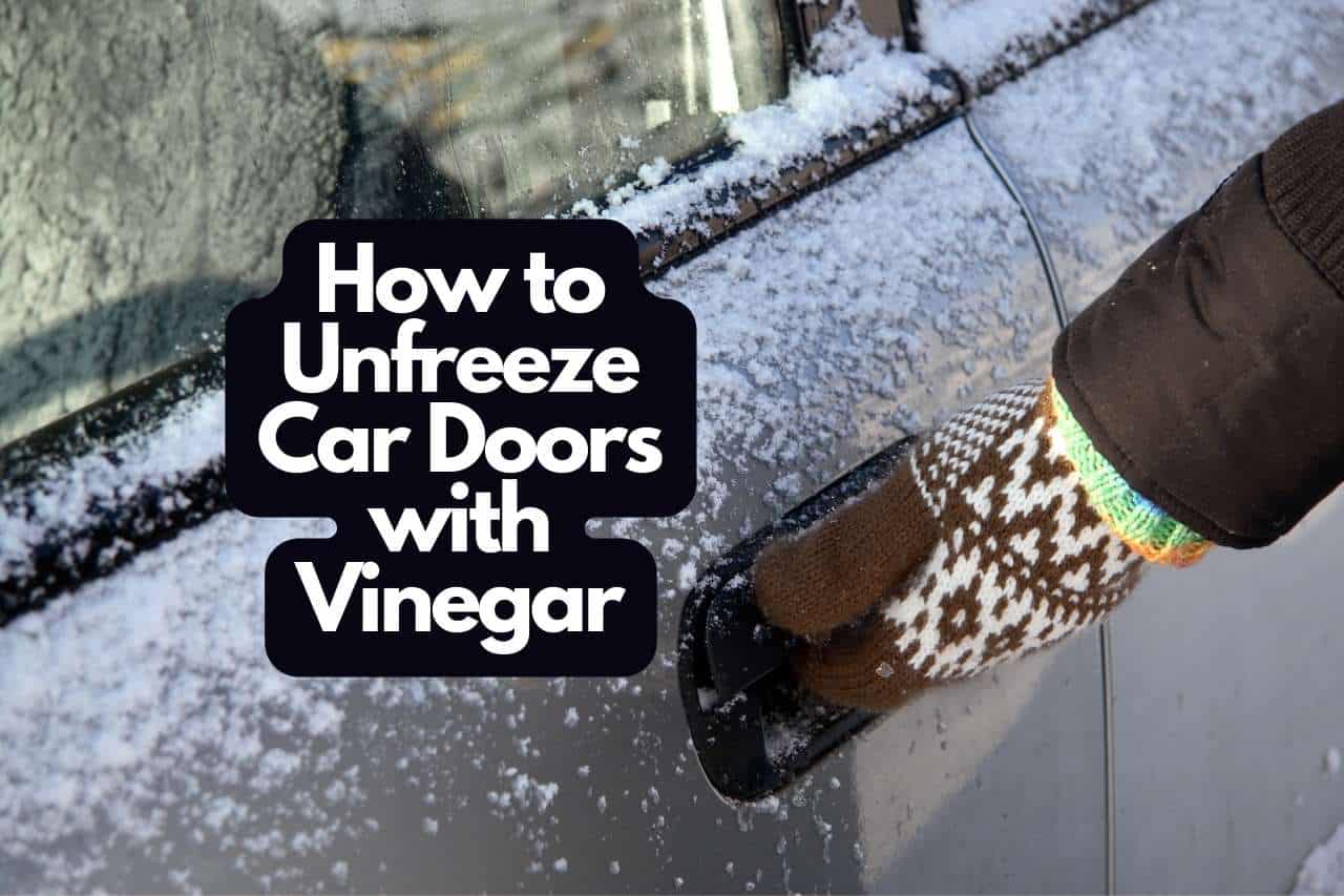 How To Unfreeze Car Doors With Vinegar