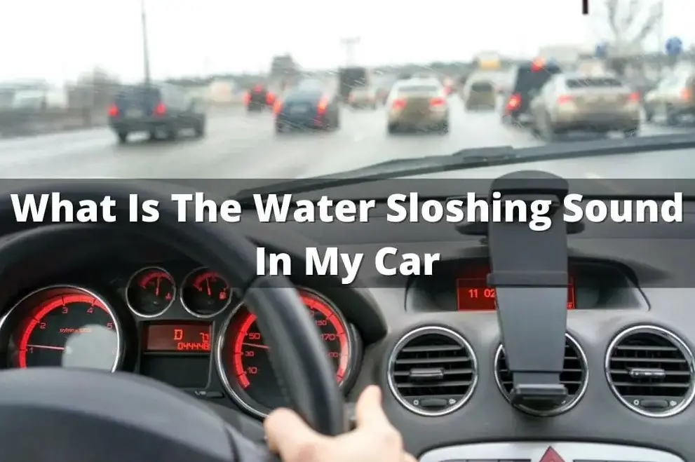 Why Do I Hear Water In My Car Dashboard